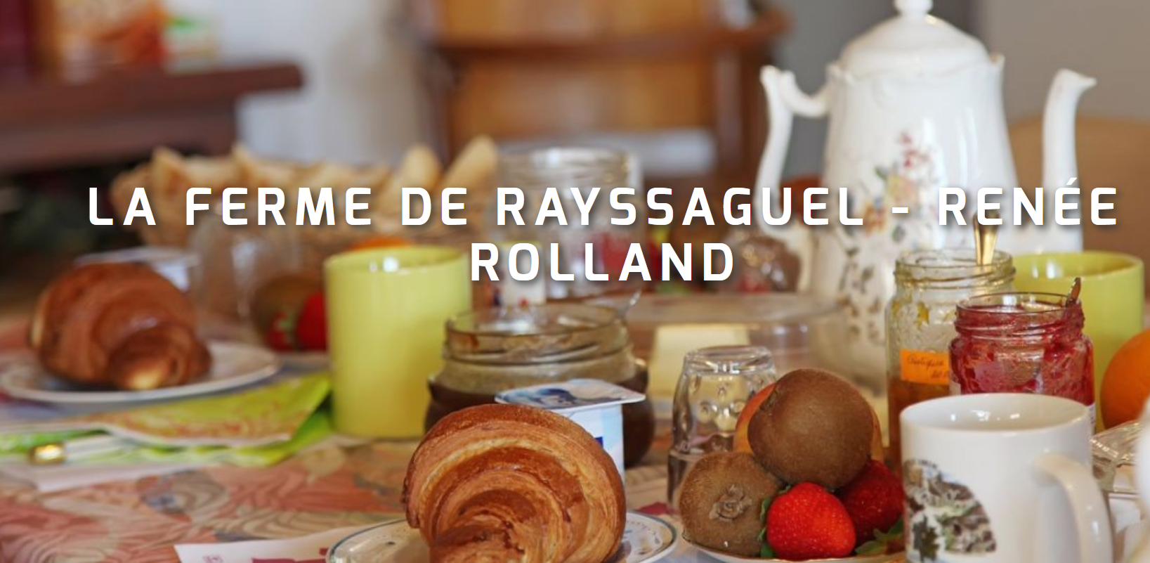 Petit-Déjeuner inclus avec la chambre d'hôtes - Ferme Rayssaguel
