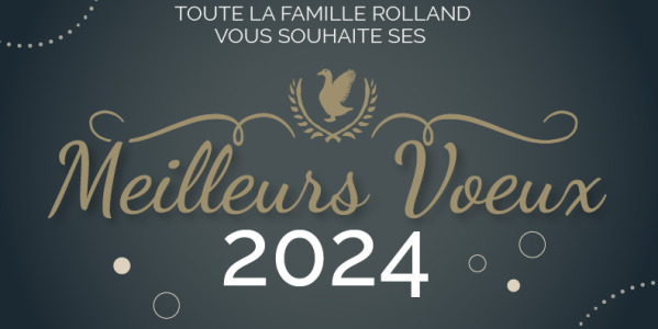 Toute la Famille Rolland vous souhaite une merveilleuse année 2024